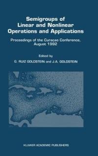 Semigroups of Linear and Nonlinear Operations and Applications: Proceedings of the Curaçao Conference, August 1992 - cover