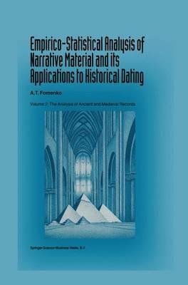 Empirico-Statistical Analysis of Narrative Material and its Applications to Historical Dating: Volume II: The Analysis of Ancient and Medieval Records - A.T. Fomenko - cover