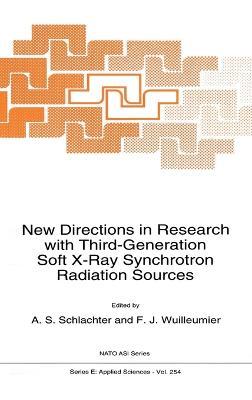 New Directions in Research with Third-Generation Soft X-Ray Synchrotron Radiation Sources: Proceedings of the NATO Advanced Study Institute, Maratea, Italy, June 28-July 10, 1992 - cover