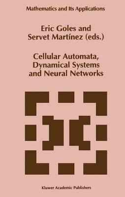 Cellular Automata, Dynamical Systems and Neural Networks - cover