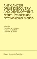 Anticancer Drug Discovery and Development: Natural Products and New Molecular Models: Proceedings of the Second Drug Discovery and Development Symposium Traverse City, Michigan, USA — June 27–29, 1991