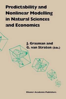 Predictability and Nonlinear Modelling in Natural Sciences and Economics - cover