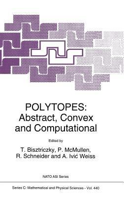 Polytopes: Abstract, Convex and Computational - cover