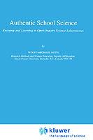 Authentic School Science: Knowing and Learning in Open-Inquiry Science Laboratories - Wolff-Michael Roth - cover