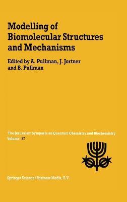 Modelling of Biomolecular Structures and Mechanisms: Proceedings of the Twenty-seventh Jerusalem Symposium on Quantum Chemistry and Biochemistry Held in Jerusalem, Israel, May 23-26, 1994 - cover