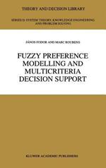 Fuzzy Preference Modelling and Multicriteria Decision Support