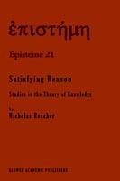 Satisfying Reason: Studies in the Theory of Knowledge - N. Rescher - cover