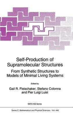 Self-Production of Supramolecular Structures: From Synthetic Structures to Models of Minimal Living Systems - cover