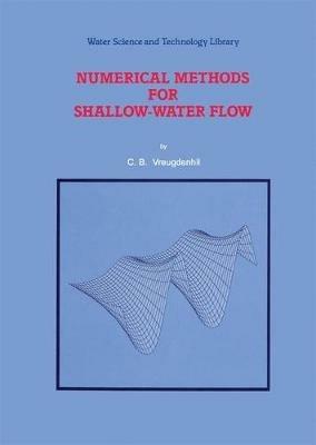 Numerical Methods for Shallow-Water Flow - C.B. Vreugdenhil - cover