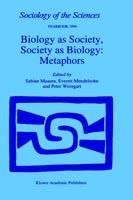 Biology as Society, Society as Biology: Metaphors - cover
