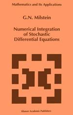 Numerical Integration of Stochastic Differential Equations