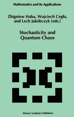 Stochasticity and Quantum Chaos: Proceedings of the 3rd Max Born Symposium, Sobótka Castle, September 15–17, 1993 - cover