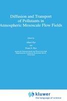 Diffusion and Transport of Pollutants in Atmospheric Mesoscale Flow Fields - cover