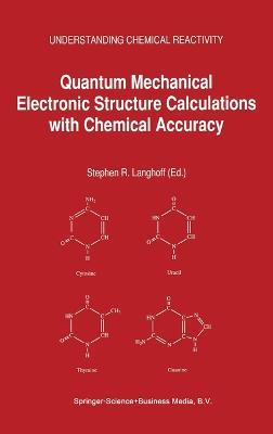 Quantum Mechanical Electronic Structure Calculations with Chemical Accuracy - cover
