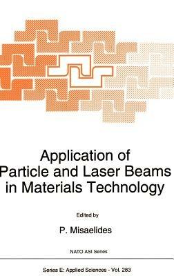 Application of Particle and Laser Beams in Materials Technology - cover