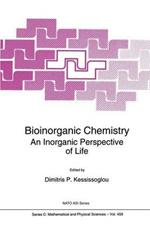 Bioinorganic Chemistry: An Inorganic Perspective of Life