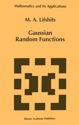 Gaussian Random Functions - M.A. Lifshits - cover
