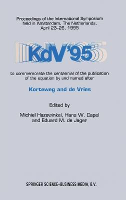 KdV '95: Proceedings of the International Symposium Held in Amsterdam, The Netherlands, April 23-26, 1995 - cover