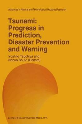 Tsunami: Progress in Prediction, Disaster Prevention and Warning - cover