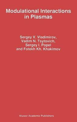 Modulational Interactions in Plasmas - Sergey V. Vladimirov,V.N. Tsytovich,S.I. Popel - cover