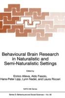 Behavioural Brain Research in Naturalistic and Semi-Naturalistic Settings - cover