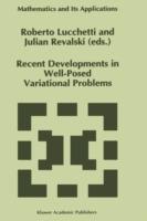 Recent Developments in Well-Posed Variational Problems - cover
