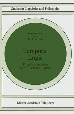 Temporal Logic: From Ancient Ideas to Artificial Intelligence - Peter Øhrstrøm,Per Hasle - cover