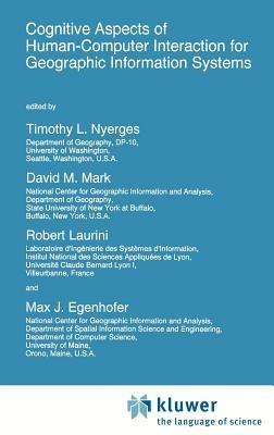 Cognitive Aspects of Human-Computer Interaction for Geographic Information Systems - cover