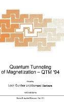 Quantum Tunneling of Magnetization — QTM ’94