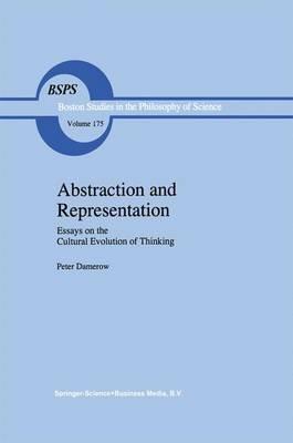 Abstraction and Representation: Essays on the Cultural Evolution of Thinking - Peter Damerow - cover