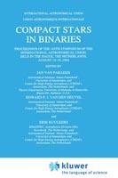 Compact Stars in Binaries: Proceedings of the 165th Symposium of the International Astronomical Union, Held in the Hague, The Netherlands, August 15–19, 1994 - cover