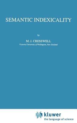 Semantic Indexicality - M.J. Cresswell - cover