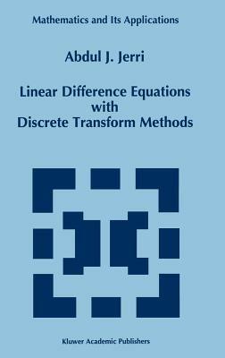 Linear Difference Equations with Discrete Transform Methods - A.J. Jerri - cover