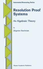 Resolution Proof Systems: An Algebraic Theory