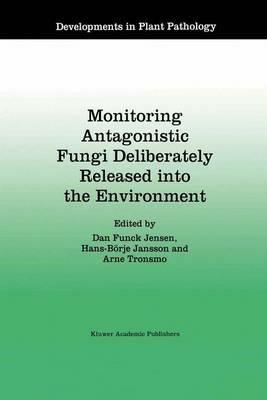 Monitoring Antagonistic Fungi Deliberately Released into the Environment - cover