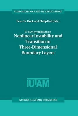 IUTAM Symposium on Nonlinear Instability and Transition in Three-Dimensional Boundary Layers: Proceedings of the IUTAM Symposium held in Manchester, U.K., 17–20 July 1995 - cover