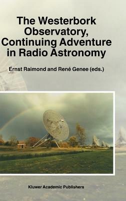 The Westerbork Observatory, Continuing Adventure in Radio Astronomy - cover