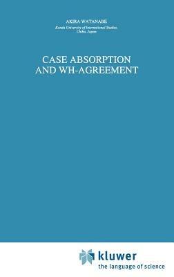 Case Absorption and WH-Agreement - A. Watanabe - cover
