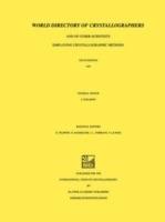 World Directory of Crystallographers: And of Other Scientists Employing Crystallographic Methods