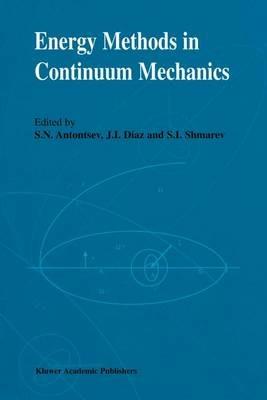 Energy Methods in Continuum Mechanics: Proceedings of the Workshop on Energy Methods for Free Boundary Problems in Continuum Mechanics, held in Oviedo, Spain, March 21–23, 1994 - cover