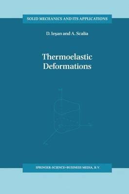 Thermoelastic Deformations - D. Iesan,Antonio Scalia - cover