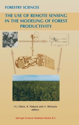 The Use of Remote Sensing in the Modeling of Forest Productivity - cover