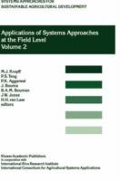 Applications of Systems Approaches at the Farm and Regional Levels: Proceedings of the Second International Symposium on Systems Approaches for Agricultural Development, held at IRRI, Los Banos, Philippines, 6–8 December 1995 - cover