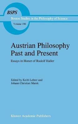 Austrian Philosophy Past and Present: Essays in Honor of Rudolf Haller - cover