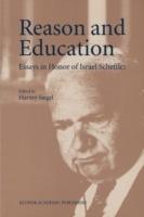 Reason and Education: Essays in Honor of Israel Scheffler - cover