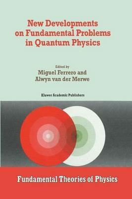 New Developments on Fundamental Problems in Quantum Physics - cover
