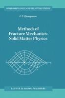 Methods of Fracture Mechanics: Solid Matter Physics - G.P. Cherepanov - cover