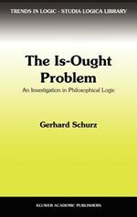 The Is-Ought Problem: An Investigation in Philosophical Logic