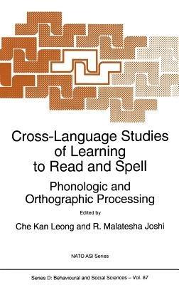 Cross-Language Studies of Learning to Read and Spell:: Phonologic and Orthographic Processing - cover