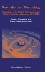 Gravitation and Cosmology: Proceedings of the ICGC-95 Conference, held at IUCAA, Pune, India, on December 13–19, 1995